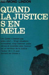 QUAND LA JUSTICE S'EN MELE.