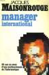 MANAGER INTERNATIONAL.. MAISONROUGE JACQUES.
