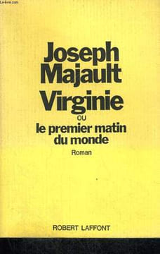 VIRGINIE OU LE PREMIER MATIN DU MONDE.. MAJAULT JOSEPH.