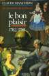 LES HOMMES DE LA LIBERTE. TOME 2 : LE BON PLAISIR. 1782-1785.. MANCERON CLAUDE.