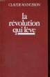 LES HOMMES DE LA LIBERTE. TOME 4 : LA REVOLUTION QUI LEVE.. MANCERON CLAUDE.