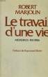 LE TRAVAIL D'UNE VIE. MEMOIRES 1911-1986.. MARJOLIN ROBERT.