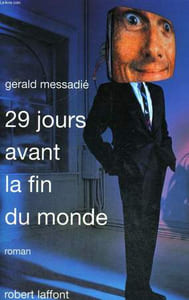 29 JOURS AVANT LA FIN DU MONDE.
