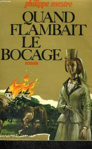 QUAND FLAMBAIT LE BOCAGE.