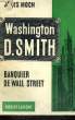 WASHINGTON D.SMITH. BANQUIER DE WALL STREET.. MOCH JULES.