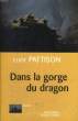 DANS LA GORGE DU DRAGON.. PATTISON ELIOT.