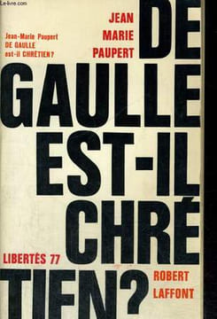 DE GAULLE EST - IL CHRETIEN?. PAUPERT JEAN MARIE.