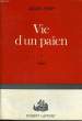 VIE D'UN PAÏEN. EN 3 TOMES.. PERRY JACQUES.