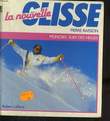 LA NOUVELLE GLISSE.. RAISSON PIERRE.