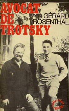 AVOCAT DE TROTSKY.. ROSENTHAL GERARD.