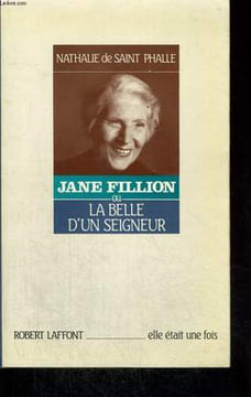 JANE FILLION OU LA BELLE D'UN SEIGNEUR.. DE SAINT PHALLE NATHALIE.