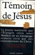 TEMOIN DE JESUS.. THIEDE CARSTEN PETER ET D'ANCONA MATTHEW.