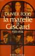 LA MARELLE DE GISCARD. 1926-1974.. TODD OLIVIER.