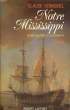 NOTRE MISSISSIPPI. UN BATEAU POUR LA LOUISIANE TOME 2.. VERMOREL CLAUDE.