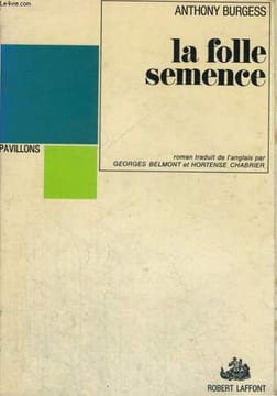 LA FOLLE SEMENCE.. BURGESS ANTHONY.
