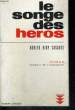 LE SONGE DES HEROS. ( EL SUENO DE LOS HEROES).. BIOY CASARES ADOLFO.