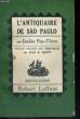 L'ANTIQUAIRE DE SAO PAULO. ( Diario dum emigrante ) .. PACO D'ARCOS JOACHIM.