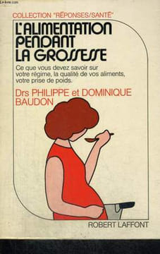 L'ALIMENTATION PENDANT LA GROSSESSE.. BAUDON PHILIPPE ET DOMINIQUE.