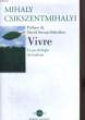 VIVRE.. CSIKSZENTMIHALYI MIHALY.