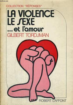 LA VIOLENCE, LE SEXE ET L'AMOUR.. TORDJMAN GILBERT.