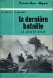LA DERNIERE BATAILLE. LA CHUTE DE BERLIN. 2 MAI 1945.. RYAN CORNELIUS.