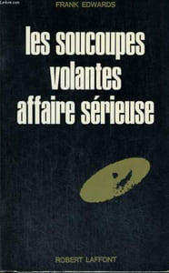 LES SOUCOUPES VOLANTES AFFAIRE SERIEUSE.