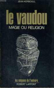 LA VAUDOU. MAGIE OU RELIGION.