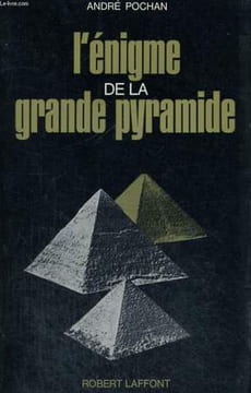 L'ENIGME DE LA GRANDE PYRAMIDE.. POCHAN ANDRE.