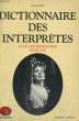 DICTIONNAIRE DES INTERPRETRES ET DE L'INTERPRETATION MUSICALE AU XXe SIECLE.. PARIS ALAIN.