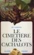 LE CIMETIERE DES CACHALOTS. COLLECTION PLEIN VENT N° 4. CAMERON IAN.