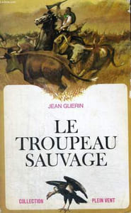 LE TROUPEAU SAUVAGE. COLLECTION PLEIN VENT N° 27