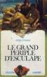 LA GRAND PERIPLE D'ESCULAPE. COLLECTION PLEIN VENT N° 67. STANCU HORIA.