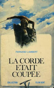 LA CORDE ETAIT COUPEE. COLLECTION PLEIN VENT N° 80