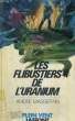 LES FLIBUSTIERS DE L'URANIUM. COLLECTION PLEIN VENT N° 105. MASSEPAIN ANDRE.