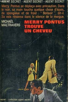MERRY PONTUS TROUVE UN CHEVEU. COLLECTION AGENT SECRET N° 19. MALTRAVERS MICHAEL.