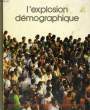 L'EXPLOSION DEMOGRAPHIQUE. BIBLIOTHEQUE LAFFONT DES GRANDS THEMES N° 8. COLLECTIF
