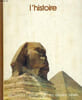 L'HISTOIRE. BIBLIOTHEQUE LAFFONT DES GRANDS THEMES N&deg; 19. COLLECTIF