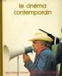 LE CINEMA CONTEMPORAIN. BIBLIOTHEQUE LAFFONT DES GRANDS THEMES N° 35. COLLECTIF