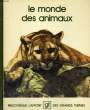 LE MONDE DES ANIMAUX. BIBLIOTHEQUE LAFFONT DES GRANDS THEMES N° 45. COLLECTIF