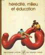 HEREDITE, MILIEU ET EDUCATION. BIBLIOTHEQUE LAFFONT DES GRANDS THEMES N° 49. COLLECTIF