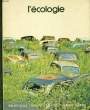 L'ECOLOGIE. BIBLIOTHEQUE LAFFONT DES GRANDS THEMES N° 57. COLLECTIF