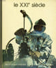 LE XXIe SIECLE. BIBLIOTHEQUE LAFFONT DES GRANDS THEMES N&deg; 62. COLLECTIF