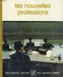 LES NOUVELLES PROFESSIONS. BIBLIOTHEQUE LAFFONT DES GRANDS THEMES N° 65. COLLECTIF