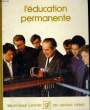 L'EDUCATION PERMANENTE. BIBLIOTHEQUE LAFFONT DES GRANDS THEMES N° 71. COLLECTIF