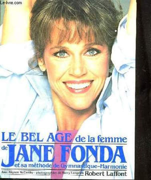 JANE FONDA. LE BEL AGE DE LA FEMME.. MCCARTHY MIGNON.