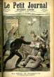 LE PETIT JOURNAL - supplément illustré numéro 47 - LE DRAME DE COURBEVOIE, UN MEDECIN-MAJOR ASSASSIN - LA FIN D'UN BRIGAND EN ALGERIE, SA TETE ...