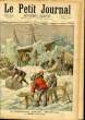 LE PETIT JOURNAL - supplément illustré numéro 197 - L'EXPEDITION POLAIRE WELLMAN, LE CAMPEMENT SUR LA GLACE - LES HEROINES FRANCAISES: FELICITE ET ...