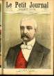 LE PETIT JOURNAL - supplément illustré numéro 219 - M. FELIX FAURE, PRESIDENT DE LA REPUBLIQUE - EXPLOSION DE LA RUE DE MONCEAU. COLLECTIF