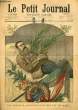 LE PETIT JOURNAL - supplément illustré numéro 491 - LE GENERAL JOUBERT SUR SON LIT DE MORT - ARRIVEE DE S. A. I. LE PRINCE KOTOHITO-KAN-IN A L'ELYSEE. ...
