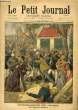 LE PETIT JOURNAL - suppl&eacute;ment illustr&eacute; num&eacute;ro 512 - EVENEMENTS DE CHINE: LES LEGATIONS DELIVREES - A L'EXPOSITION: LE DRAME DE LA RUE DE PARIS. ...